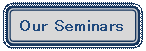 �l�p�`: �p���ۂ�����: Our Seminars